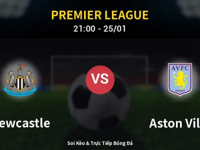 🔴 Trực Tiếp: Newcastle 0-1 Aston Villa – Link Xem Premier League (Full HD)
