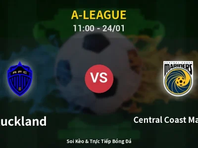 Kết Quả: Auckland 2-2 Central Coast Mariners – Highlight & Bàn Thắng | A-League