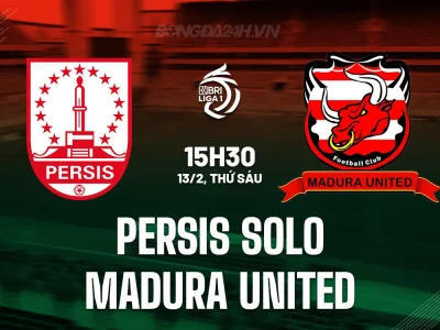 Sốc! Persis Solo đá bại Madura United? Soi kèo, dự đoán chính xác trận đấu VĐQG Indonesia 15h30 ngày 13/2