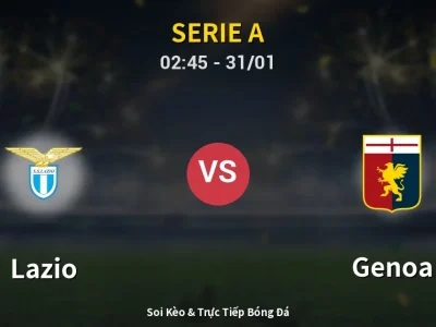 Kết Quả: Lazio 3-2 Genoa – Highlight & Bàn Thắng | Serie A