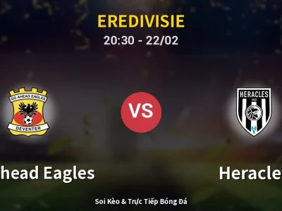 Soi Kèo GO Ahead Eagles vs Heracles – 20:30 22/02 | Nhận Định, Dự Đoán Tỷ Số