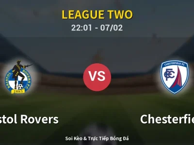 Soi Kèo Bristol Rovers vs Chesterfield – 22:01 07/02 | Nhận Định, Dự Đoán Tỷ Số
