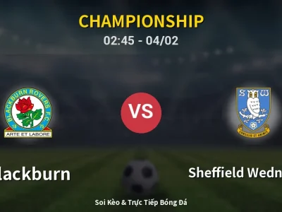 Kết Quả: Blackburn 1-0 Sheffield Wednesday – Highlight & Bàn Thắng | Championship