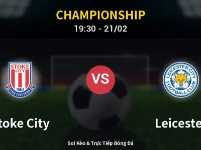 Kết Quả: Stoke City 2-2 Leicester – Highlight & Bàn Thắng | Championship