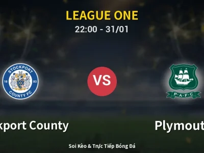 Soi Kèo Stockport County vs Plymouth – 22:00 31/01 | Nhận Định, Dự Đoán Tỷ Số