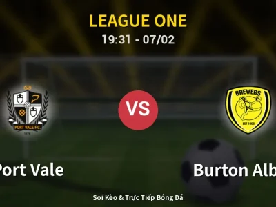 🔴 Trực Tiếp: Port Vale 2-2 Burton Albion – Link Xem League One (Full HD)