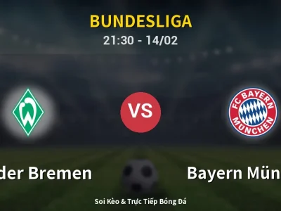 Soi Kèo Werder Bremen vs Bayern München – 21:30 14/02 | Nhận Định, Dự Đoán Tỷ Số