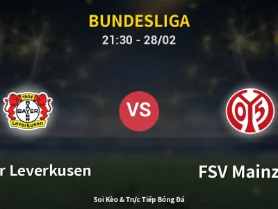 Soi Kèo Bayer Leverkusen vs FSV Mainz 05 – 21:30 28/02 | Nhận Định, Dự Đoán Tỷ Số