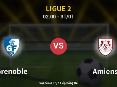 Kết Quả: Grenoble 2-1 Amiens – Highlight & Bàn Thắng | Ligue 2