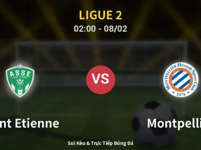 Kết Quả: Saint Etienne 1-0 Montpellier – Highlight & Bàn Thắng | Ligue 2