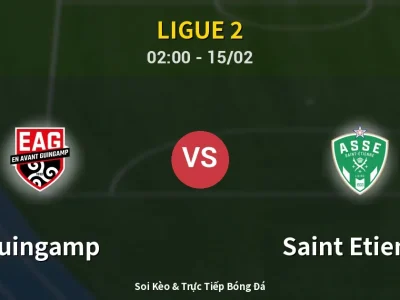 Kết Quả: Guingamp 1-2 Saint Etienne – Highlight & Bàn Thắng | Ligue 2