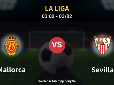 Kết Quả: Mallorca 4-1 Sevilla – Highlight & Bàn Thắng | La Liga
