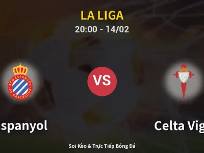 Soi Kèo Espanyol vs Celta Vigo – 20:00 14/02 | Nhận Định, Dự Đoán Tỷ Số