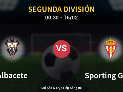 Kết Quả: Albacete 1-1 Sporting Gijon – Highlight & Bàn Thắng | Segunda División