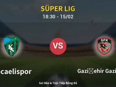 Kết Quả: Kocaelispor 3-0 Gazişehir Gaziantep – Highlight & Bàn Thắng | Süper Lig