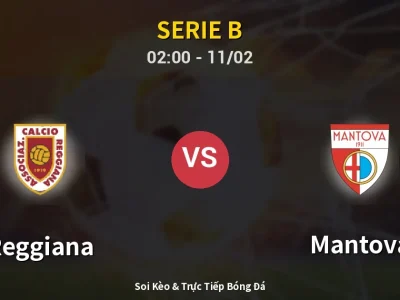 Kết Quả: Reggiana 1-0 Mantova – Highlight & Bàn Thắng | Serie B