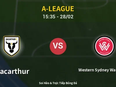 🔴 Trực Tiếp: Macarthur 0-2 Western Sydney Wanderers – Link Xem A-League (Full HD)