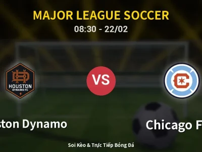 Kết Quả: Houston Dynamo 2-1 Chicago Fire – Highlight & Bàn Thắng | Major League Soccer