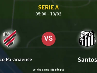 Kết Quả: Atletico Paranaense 2-1 Santos – Highlight & Bàn Thắng | Serie A