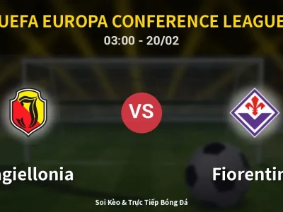 Kết Quả: Jagiellonia 0-3 Fiorentina – Highlight & Bàn Thắng | UEFA Europa Conference League