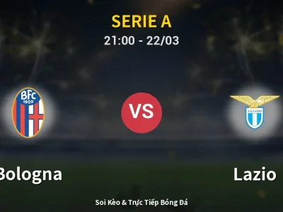 🔴 Trực Tiếp: Bologna 0-0 Lazio – Link Xem Serie A (Full HD)