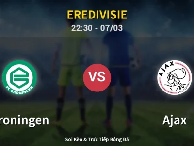 Soi Kèo Groningen vs Ajax – 22:30 07/03 | Nhận Định, Dự Đoán Tỷ Số