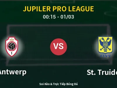 Kết Quả: Antwerp 1-0 St. Truiden – Highlight & Bàn Thắng | Jupiler Pro League