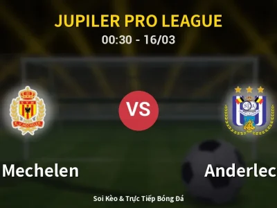 Kết Quả: KV Mechelen 1-0 Anderlecht – Highlight & Bàn Thắng | Jupiler Pro League