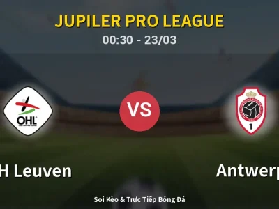 Kết Quả: OH Leuven 1-0 Antwerp – Highlight & Bàn Thắng | Jupiler Pro League
