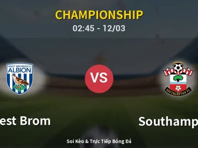 Kết Quả: West Brom 1-1 Southampton – Highlight & Bàn Thắng | Championship