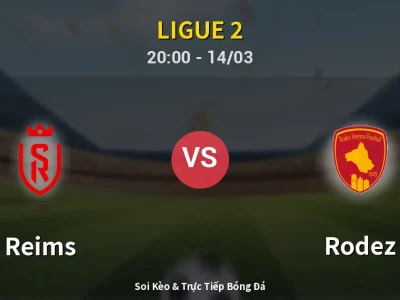 Kết Quả: Reims 1-2 Rodez – Highlight & Bàn Thắng | Ligue 2