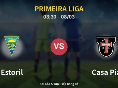 Kết Quả: Estoril 0-0 Casa Pia – Highlight & Bàn Thắng | Primeira Liga