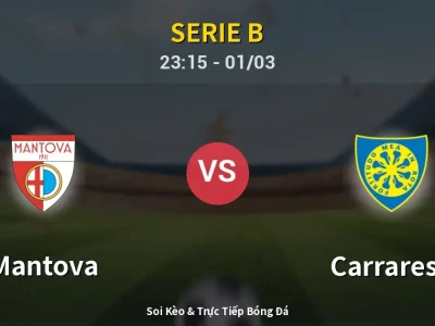 Soi Kèo Mantova vs Carrarese – 23:15 01/03 | Nhận Định, Dự Đoán Tỷ Số