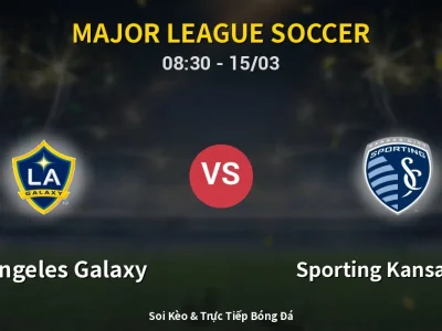 Kết Quả: Los Angeles Galaxy 1-2 Sporting Kansas City – Highlight & Bàn Thắng | Major League Soccer