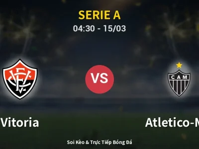 Kết Quả: Vitoria 2-0 Atletico-MG – Highlight & Bàn Thắng | Serie A