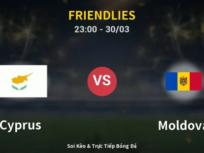 Soi Kèo Cyprus vs Moldova – 23:00 30/03 | Nhận Định, Dự Đoán Tỷ Số