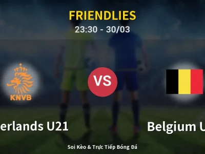 Soi Kèo Netherlands U21 vs Belgium U21 – 23:30 30/03 | Nhận Định, Dự Đoán Tỷ Số