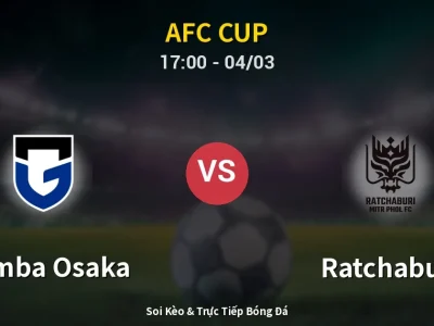 Kết Quả: Gamba Osaka 1-1 Ratchaburi – Highlight & Bàn Thắng | AFC Cup