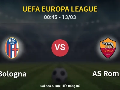 Kết Quả: Bologna 1-1 AS Roma – Highlight & Bàn Thắng | UEFA Europa League