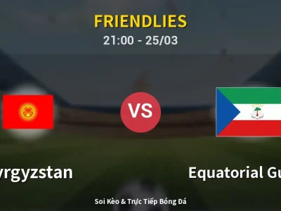 Soi Kèo Kyrgyzstan vs Equatorial Guinea – 21:00 25/03 | Nhận Định, Dự Đoán Tỷ Số