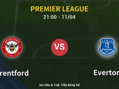 Soi Kèo Brentford vs Everton – 21:00 11/04 | Nhận Định, Dự Đoán Tỷ Số