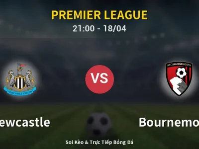 Soi Kèo Newcastle vs Bournemouth – 21:00 18/04 | Nhận Định, Dự Đoán Tỷ Số