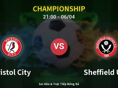 Soi Kèo Bristol City vs Sheffield Utd – 21:00 06/04 | Nhận Định, Dự Đoán Tỷ Số