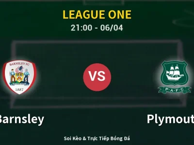Soi Kèo Barnsley vs Plymouth – 21:00 06/04 | Nhận Định, Dự Đoán Tỷ Số