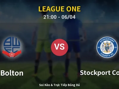 Soi Kèo Bolton vs Stockport County – 21:00 06/04 | Nhận Định, Dự Đoán Tỷ Số