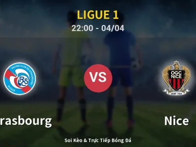 Soi Kèo Strasbourg vs Nice – 22:00 04/04 | Nhận Định, Dự Đoán Tỷ Số