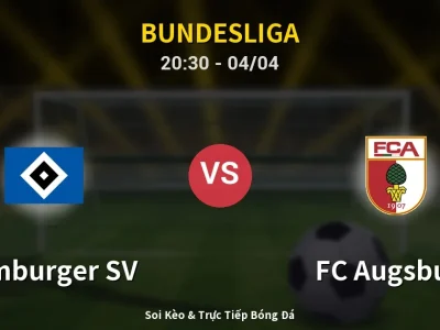Soi Kèo Hamburger SV vs FC Augsburg – 20:30 04/04 | Nhận Định, Dự Đoán Tỷ Số