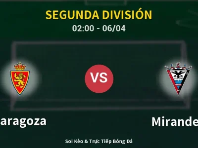 Kết Quả: Zaragoza 1-2 Mirandes – Highlight & Bàn Thắng | Segunda División