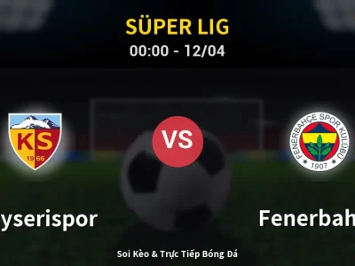 Kết Quả: Kayserispor 0-4 Fenerbahçe – Highlight & Bàn Thắng | Süper Lig
