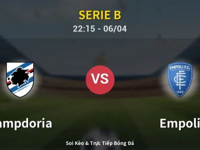Soi Kèo Sampdoria vs Empoli – 22:15 06/04 | Nhận Định, Dự Đoán Tỷ Số